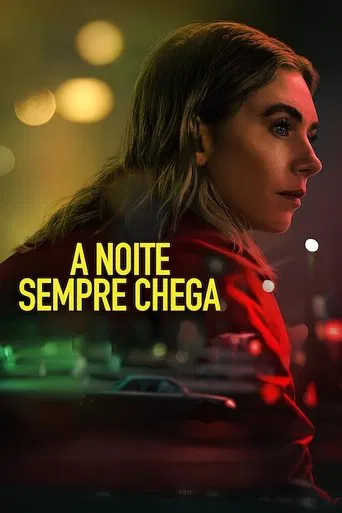 Pôster de A Noite Sempre Chega