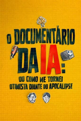 Pôster de O Documentário da IA: Ou Como Me Tornei Otimista Diante do Apocalipse