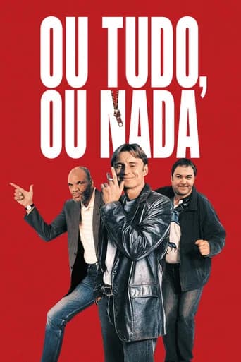 Pôster de Ou Tudo, Ou Nada