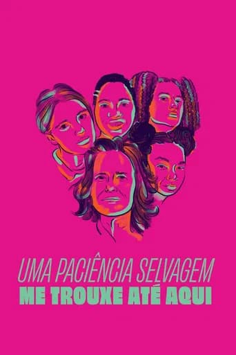 Pôster de Uma Paciência Selvagem Me Trouxe Até Aqui