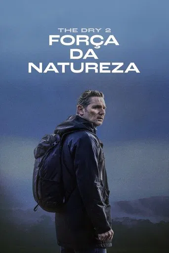 Pôster de The Dry 2: Força da Natureza