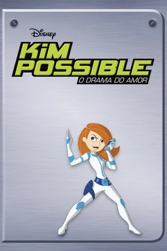 Pôster de Kim Possible: O Drama do Amor