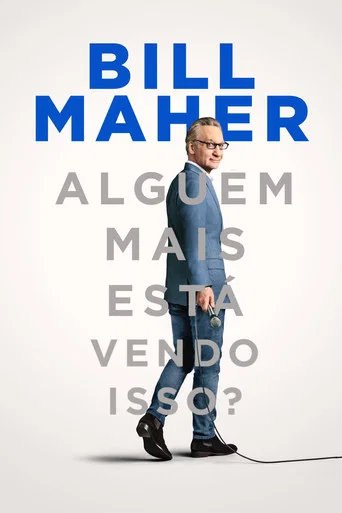 Pôster de Bill Maher: Alguém Mais Está Vendo Isso?
