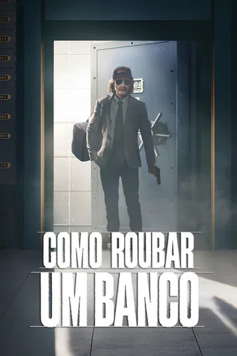 Pôster de Como Roubar um Banco