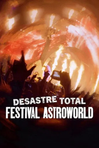 Pôster de Desastre Total: Festival Astroworld